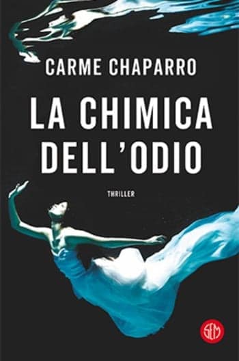 La chimica dell’odio di Carme Chaparro La chimica dell’odio di Carme Chaparro