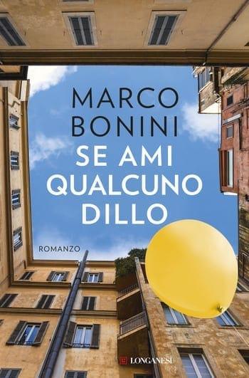 Se ami qualcuno dillo di Marco Bonini Se ami qualcuno dillo di Marco Bonini