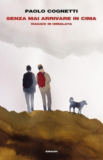 Recensione di Senza mai arrivare in cima di Paolo Cognetti Recensione di Senza mai arrivare in cima di Paolo Cognetti