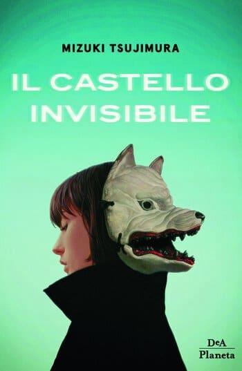 Il castello invisibile di Mizuki Tsujimura Il castello invisibile di Mizuki Tsujimura