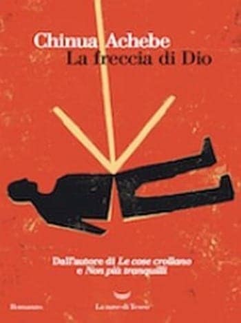 La freccia di Dio di Chinua Achebe