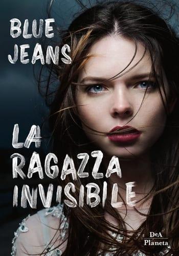 La ragazza invisibile di Blue Jeans La ragazza invisibile di Blue Jeans