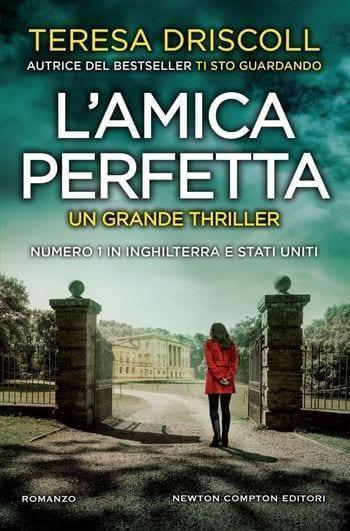 L’amica perfetta di Teresa Driscoll