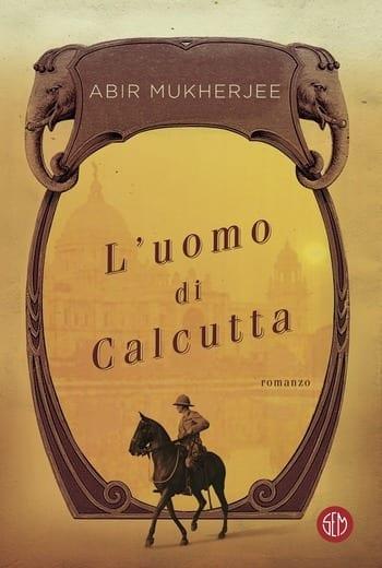 Recensione di L’uomo di Calcutta di Abir Mukherjee