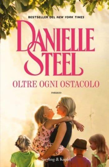 Oltre ogni ostacolo di Danielle Steel