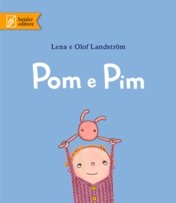 Pom e Pim di Olof e Lena Landström Pom e Pim di Olof e Lena Landström