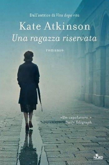 Una ragazza riservata di Kate Atkinson Una ragazza riservata di Kate Atkinson