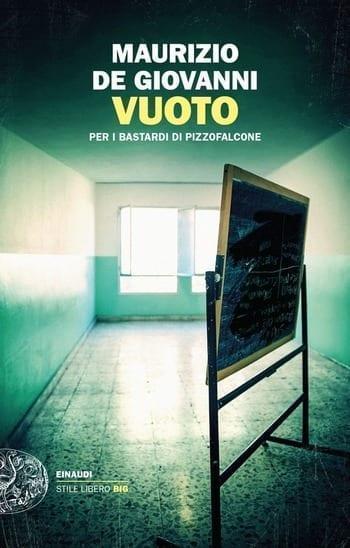 Recensione di Vuoto per i bastardi di Pizzofalcone di Maurizio De Giovanni Recensione di Vuoto per i bastardi di Pizzofalcone di Maurizio De Giovanni
