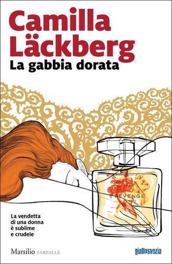 La gabbia dorata di Camilla Läckberg La gabbia dorata di Camilla Läckberg