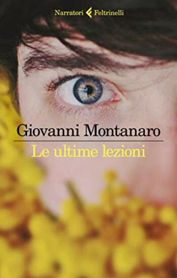 Le ultime lezioni di Giovanni Montanaro Le ultime lezioni di Giovanni Montanaro
