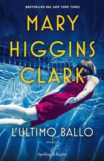 L’ultimo ballo di Mary Higgins Clark L’ultimo ballo di Mary Higgins Clark