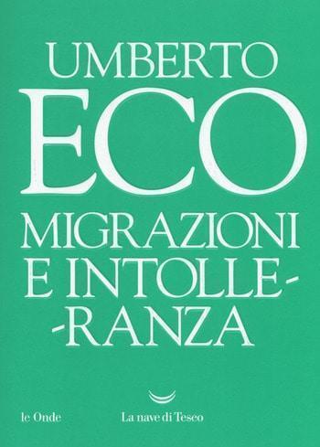 Migrazioni e intolleranza di Umberto Eco