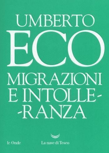 Migrazioni e intolleranza di Umberto Eco