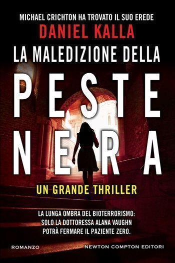 La maledizione della peste nera di Daniel Kalla La maledizione della peste nera di Daniel Kalla
