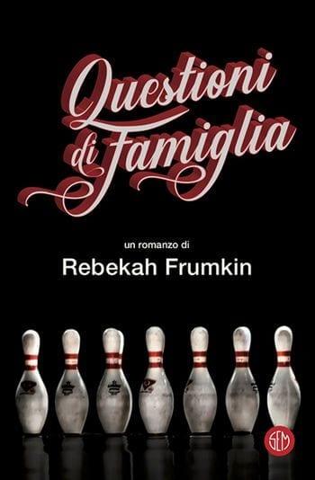 Questioni di famiglia di Rebekah Frumkin