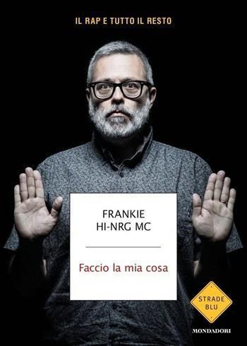 Faccio la mia cosa di Frankie Hi-nrg Mc