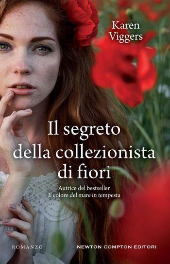 Il segreto della collezionista di fiori di Karen Viggers Il segreto della collezionista di fiori di Karen Viggers