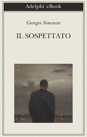 Recensione di Il sospettato di Georges Simenon Recensione di Il sospettato di Georges Simenon