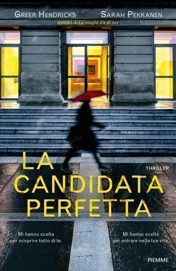 La candidata perfetta di Greer Hendricks e Sarah Pekkanen