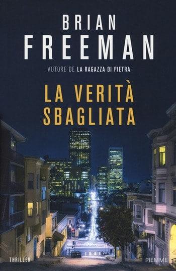 La verità sbagliata di Brian Freeman La verità sbagliata di Brian Freeman