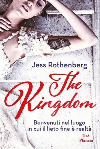 The Kingdom di Jess Rothenberg The Kingdom di Jess Rothenberg