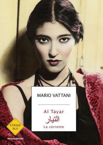 Al Tayar. La corrente di Mario Vattani Al Tayar. La corrente di Mario Vattani