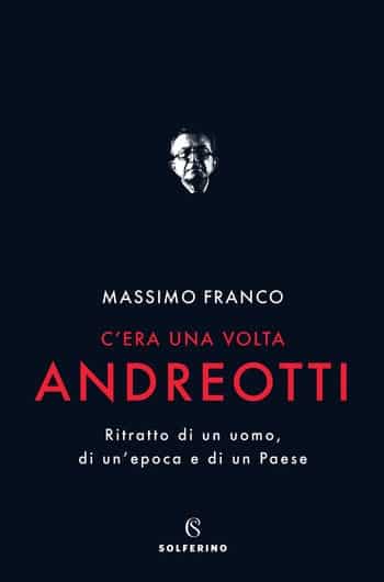 Recensione di C’era una volta Andreotti di Massimo Franco