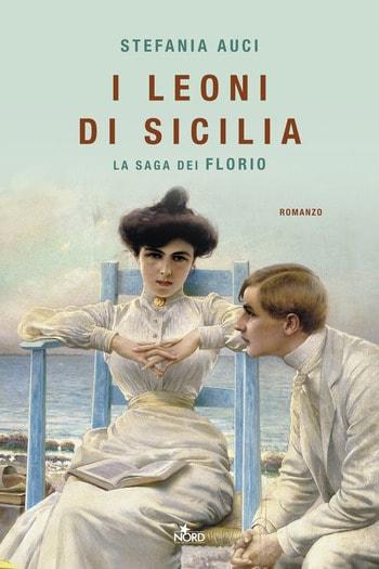 I leoni di Sicilia di Stefania Auci I leoni di Sicilia di Stefania Auci