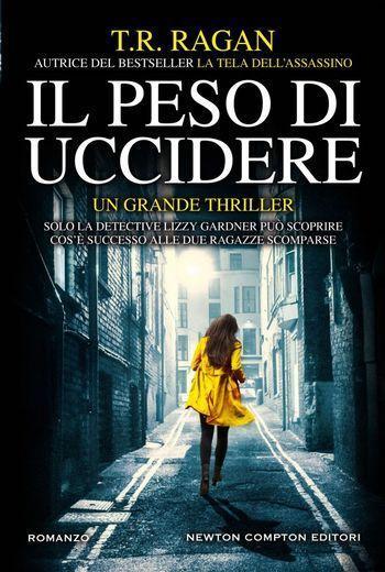 Il peso di uccidere di T.R. Ragan Il peso di uccidere di T.R. Ragan