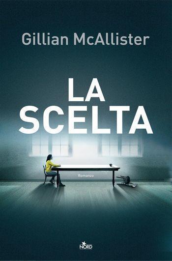 La scelta di Gillian McAllister La scelta di Gillian McAllister