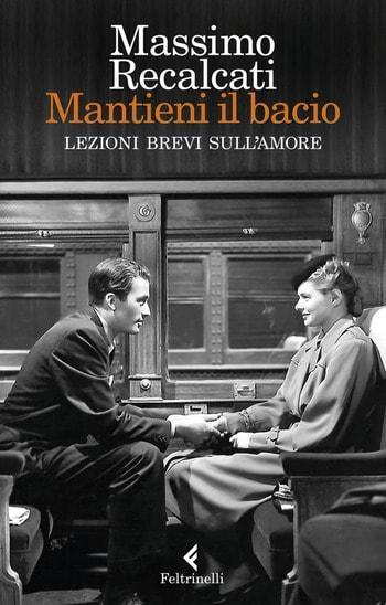 Recensione di Mantieni il bacio di Massimo Recalcati