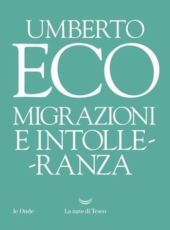 Recensione di Migrazioni e intolleranza di Umberto Eco