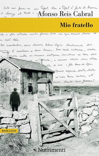 Mio fratello di Afonso Reis Cabral Mio fratello di Afonso Reis Cabral