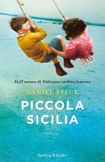 Piccola Sicilia di Daniel Speck Piccola Sicilia di Daniel Speck