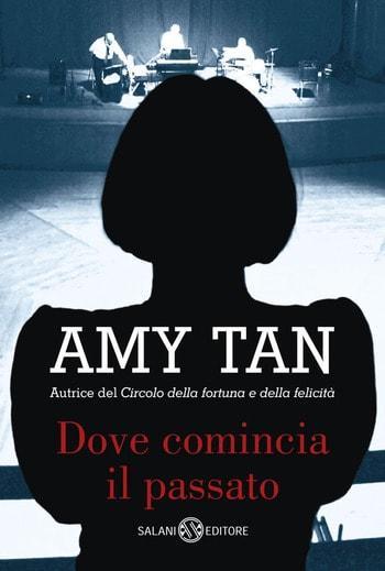 Dove comincia il passato di Amy Tan Dove comincia il passato di Amy Tan