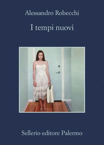 Recensione di I tempi nuovi di Alessandro Robecchi Recensione di I tempi nuovi di Alessandro Robecchi