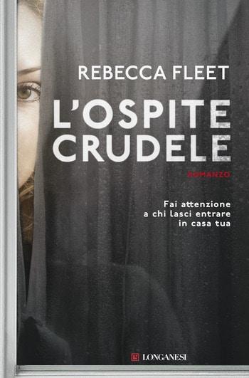 L’ospite crudele di Rebecca Fleet L’ospite crudele di Rebecca Fleet