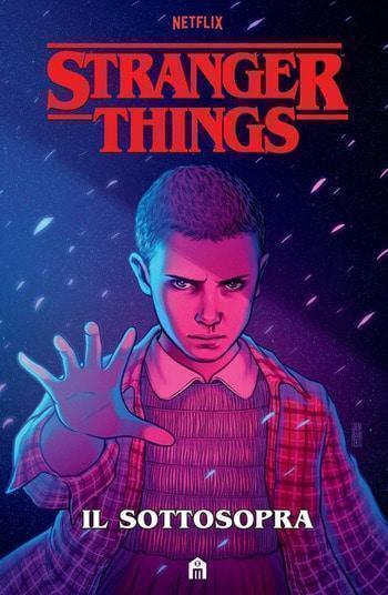 Strangers things Il sottosopra Strangers things Il sottosopra