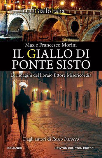 Il giallo di Ponte Sisto di Max e Francesco Morini