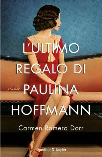 L’ultimo regalo di Paulina Hoffman di Carmen Romero Dorr