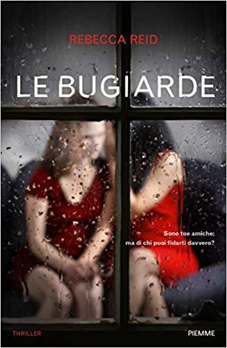 Le bugiarde di Rebecca Reid Le bugiarde di Rebecca Reid