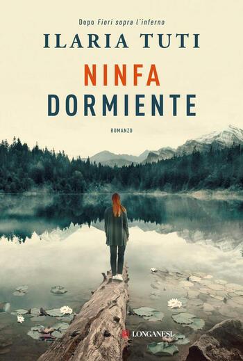 Recensione di Ninfa dormiente di Ilaria Tuti Recensione di Ninfa dormiente di Ilaria Tuti