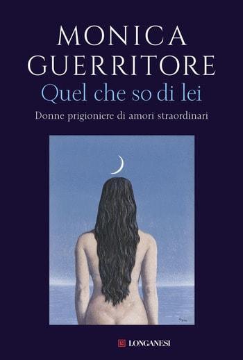 Quel che so di lei di Monica Guerritore Quel che so di lei di Monica Guerritore