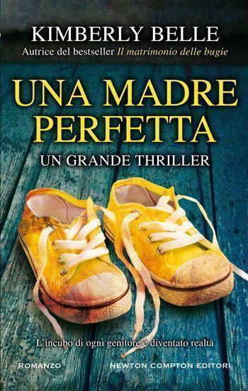 Una madre perfetta di Kimberly Belle Una madre perfetta di Kimberly Belle