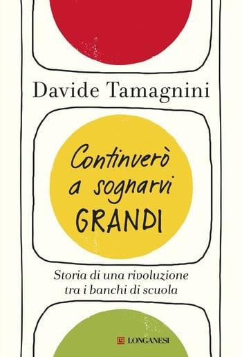 Continuerò a sognarvi grandi di Davide Tamagnini Continuerò a sognarvi grandi di Davide Tamagnini