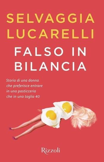 Recensione di Falso in bilancia di Selvaggia Lucarelli Recensione di Falso in bilancia di Selvaggia Lucarelli