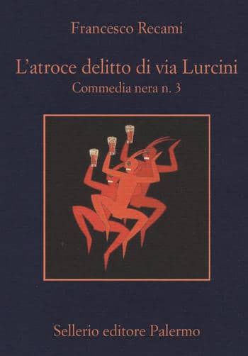 Recensione di L’atroce delitto di via Lurcini di Francesco Recami Recensione di L’atroce delitto di via Lurcini di Francesco Recami
