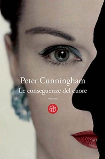 Le conseguenze del cuore di Peter Cunningham Le conseguenze del cuore di Peter Cunningham
