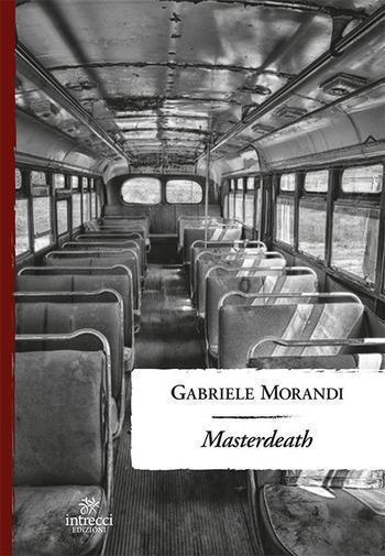 Recensione di Masterdeath di Gabriele Morandi Recensione di Masterdeath di Gabriele Morandi