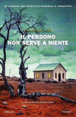 Il perdono non serve a niente di Candice Fox